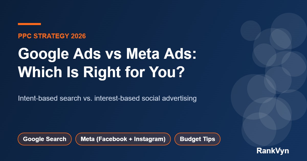 Google Ads vs Meta Ads comparison guide for businesses